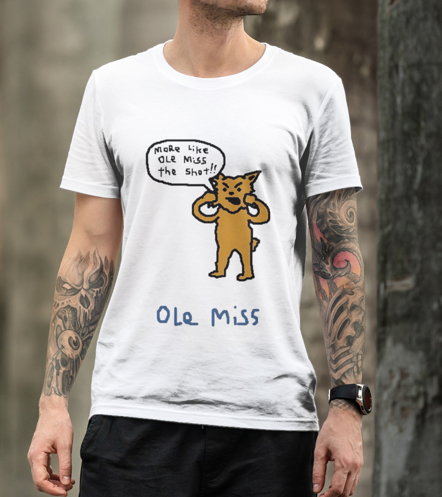 Kentucky Vs Ole Miss Basketball Funny More Like Ole Miss The Shot SEC 2026 T-Shirt