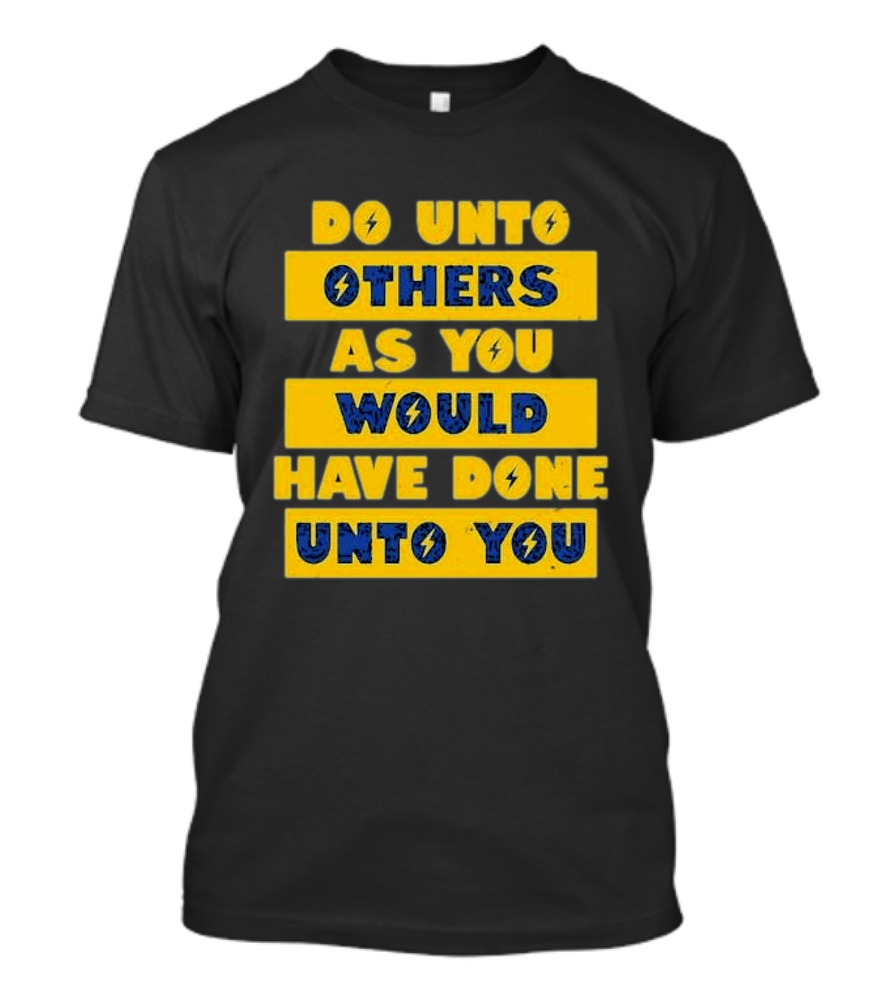 Do Unto Others As You Would Have Done Unto You Lightning Bolt T-Shirt