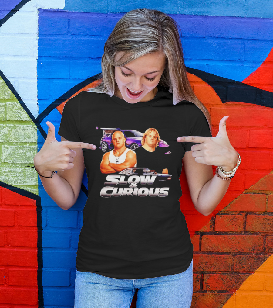 Slow And Curious Funny Car Movie Parody Racing T-Shirt