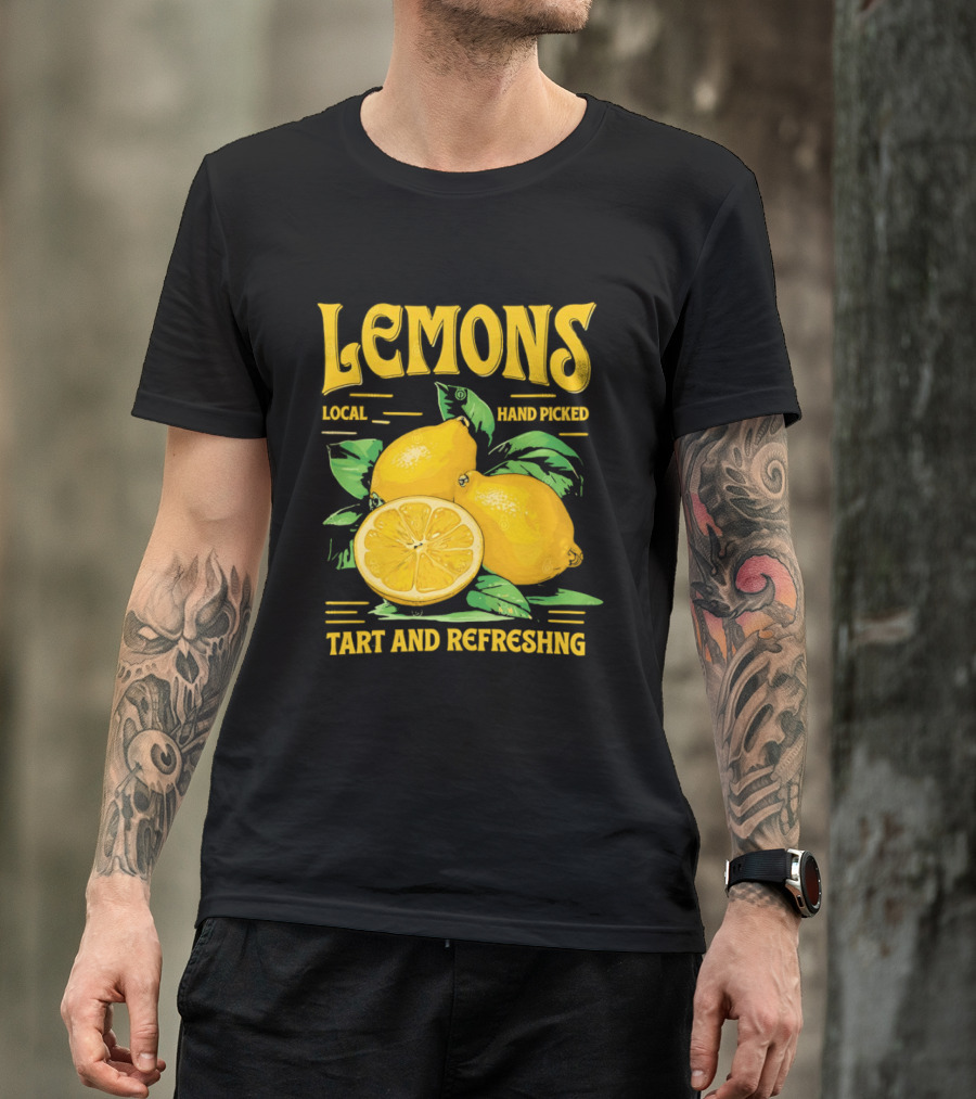 Lemons Local Hand Picked Tart And Refreshing T-Shirt