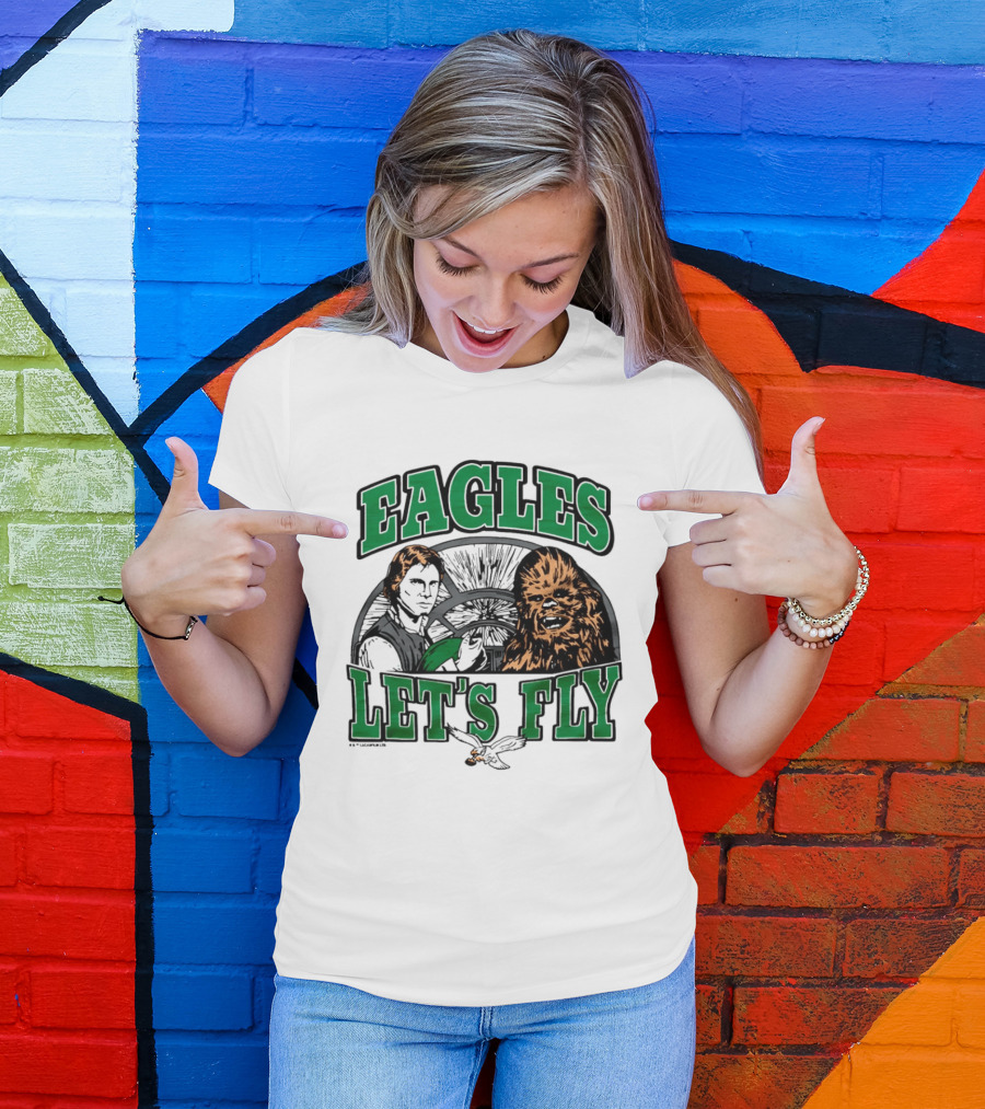 Eagles Let's Fly Star Wars Philadelphia Light Side Chewbacca Han Solo T-Shirt