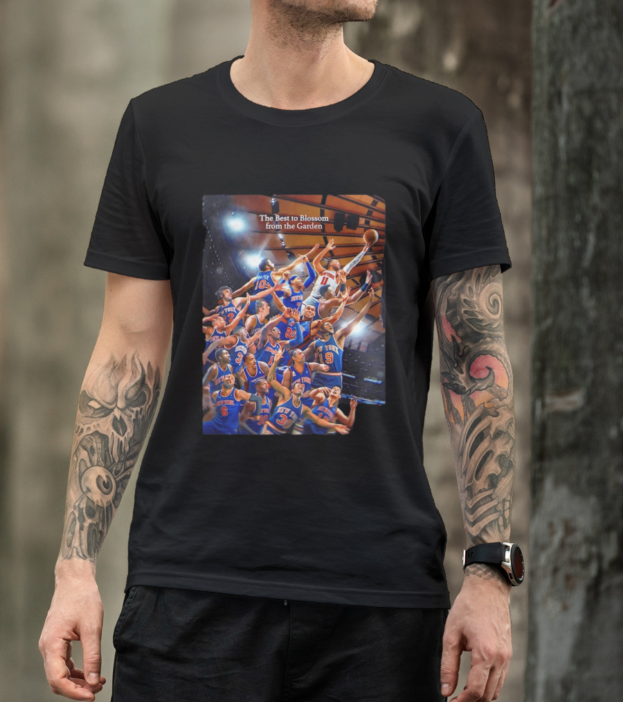 New York Knicks The Best To Blossom From The Garden T-Shirt