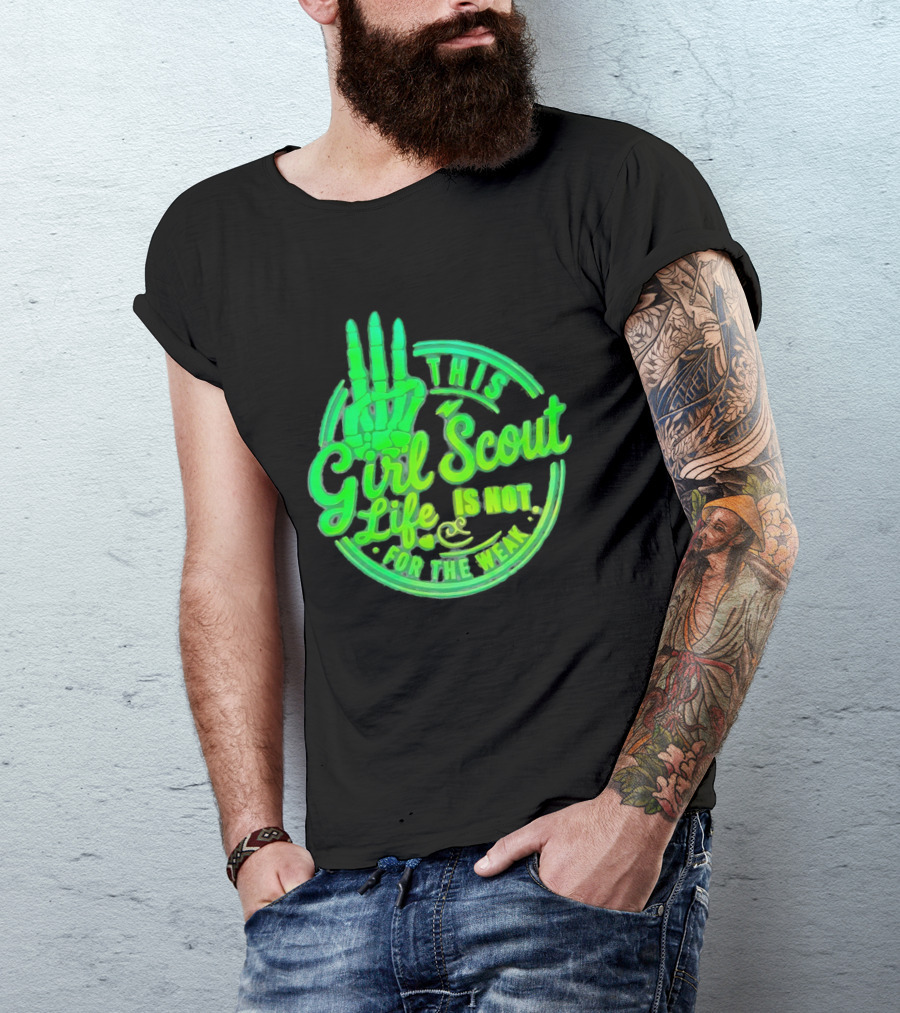This Girl Scout Life Is Not For The Weak Skeleton Hand Green T-Shirt
