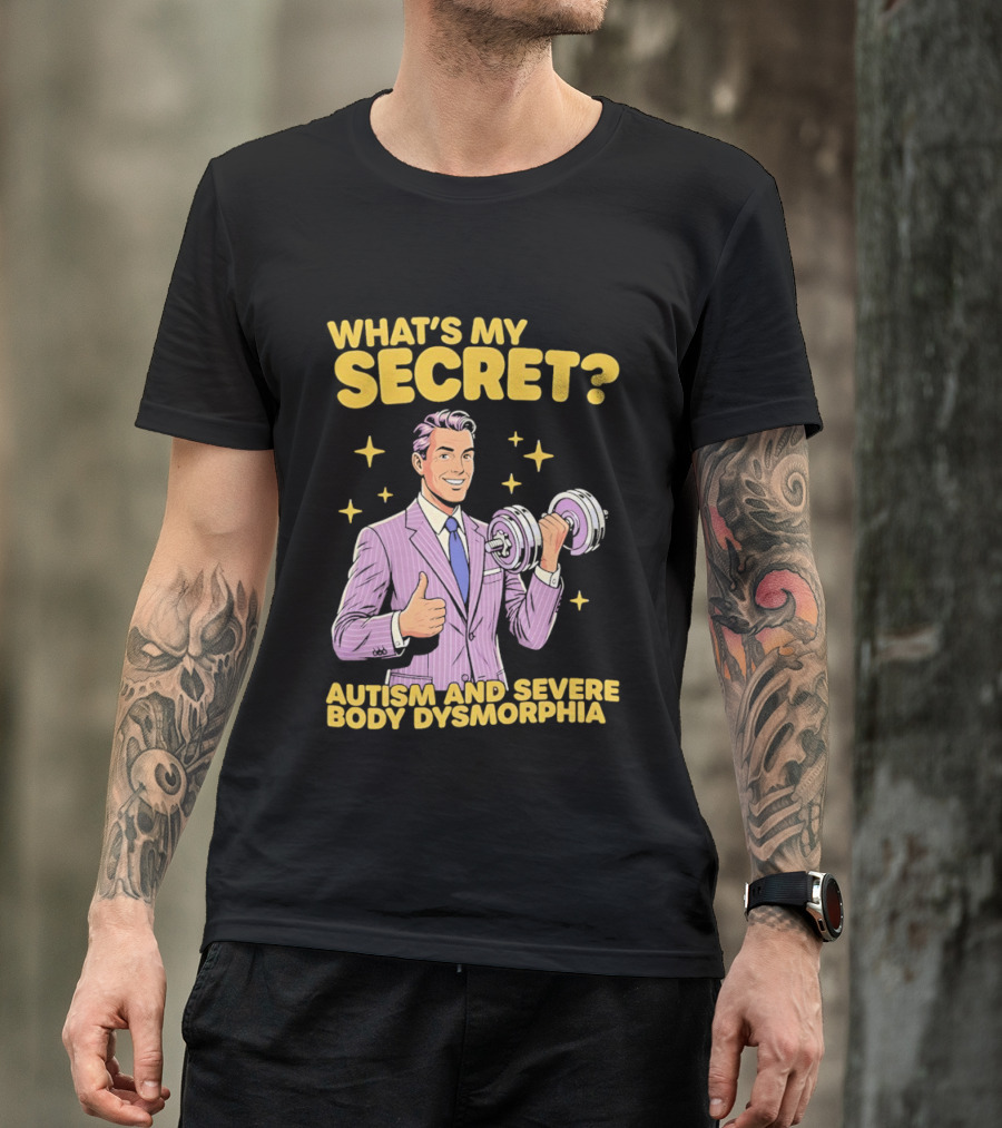 What's My Secret Autism And Severe Body Dysmorphia Thumbs Up With Dumbbell T-Shirt