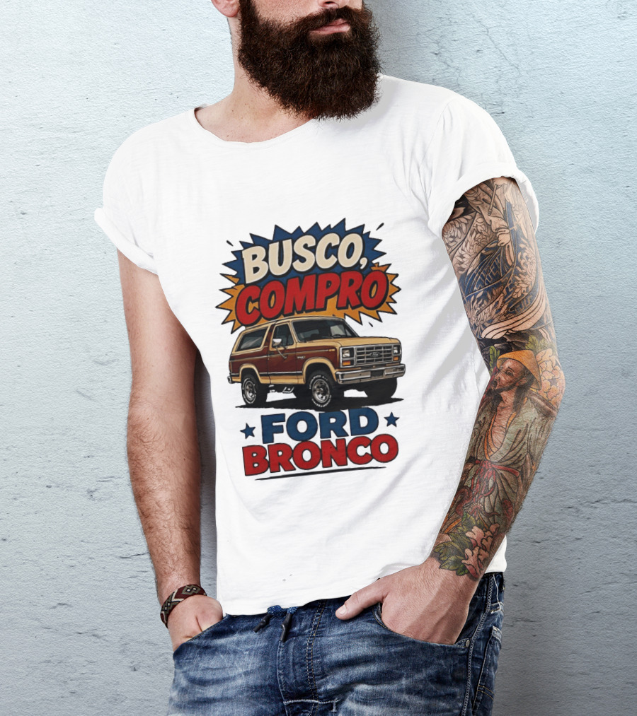 Busco Compro Ford Bronco Truck T-Shirt