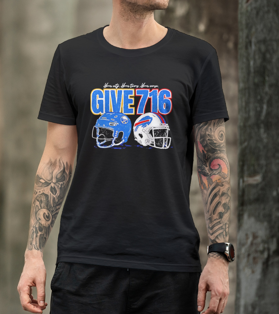 Buffalo Sabres Buffalo Bills Give 716 Your City Your Teams Your Cause T-Shirt