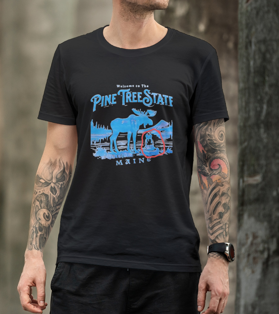 Welcome To The Pine Tree State Maine Moose Scenic Lake T-Shirt