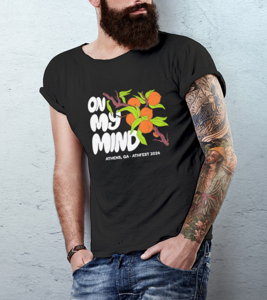On My Mind Athens GA Athfest 2026 Peaches T-Shirt