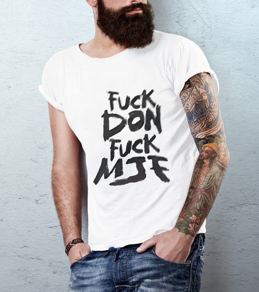 Andrade El Idolo Fuck Don Fuck MJK T-Shirt