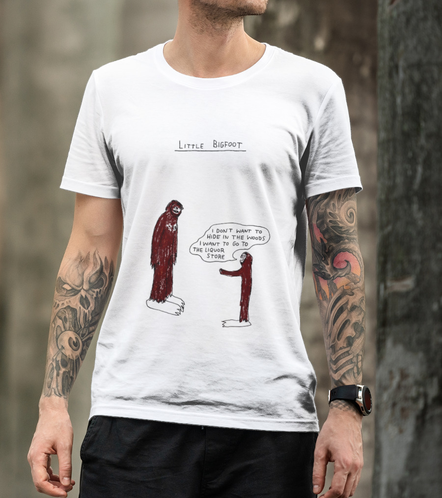Little Bigfoot I Don't Want To Hide In The Woods Liquor Store Cartoon T-Shirt