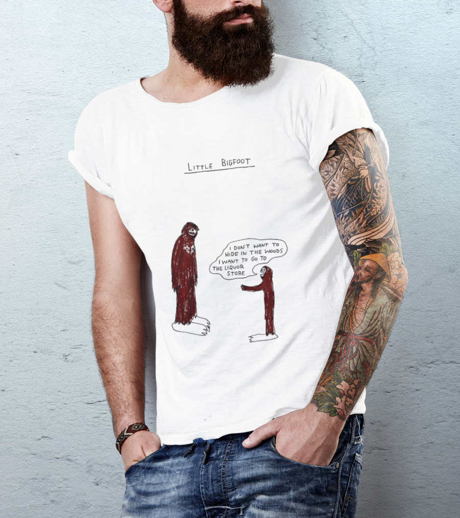 Little Bigfoot I Don't Want To Hide In The Woods Liquor Store Cartoon T-Shirt