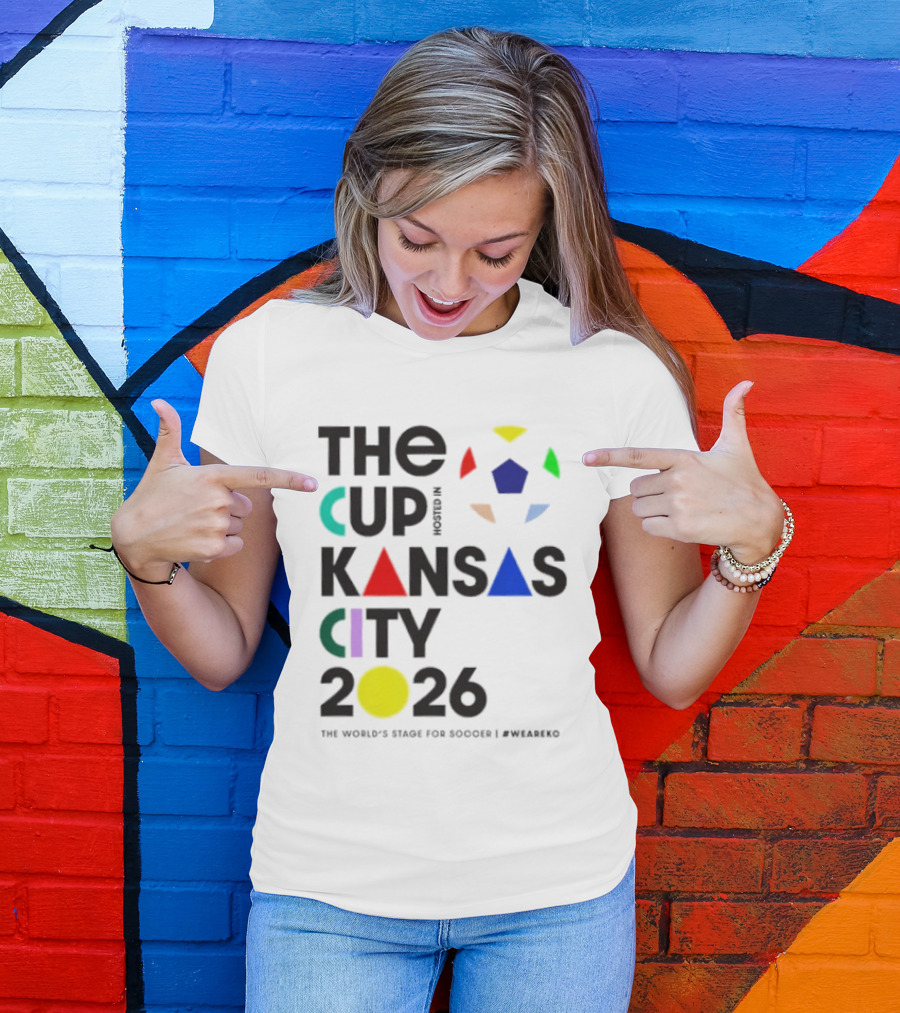 The Cup Kansas City 2026 The World's Stage For Soccer Preparation T-Shirt