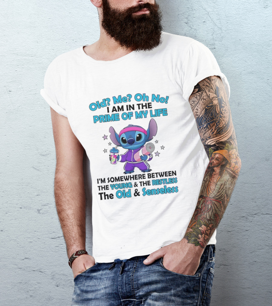 Old Me Oh No I Am In The Prime Of My Life Stitch Somewhere Between Young Restless Old Senseless T-Shirt