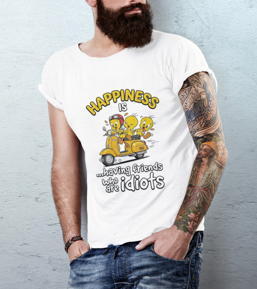 Happiness Is Having Friends Who Are Idiots Tweety Bird Riding Scooter T-Shirt