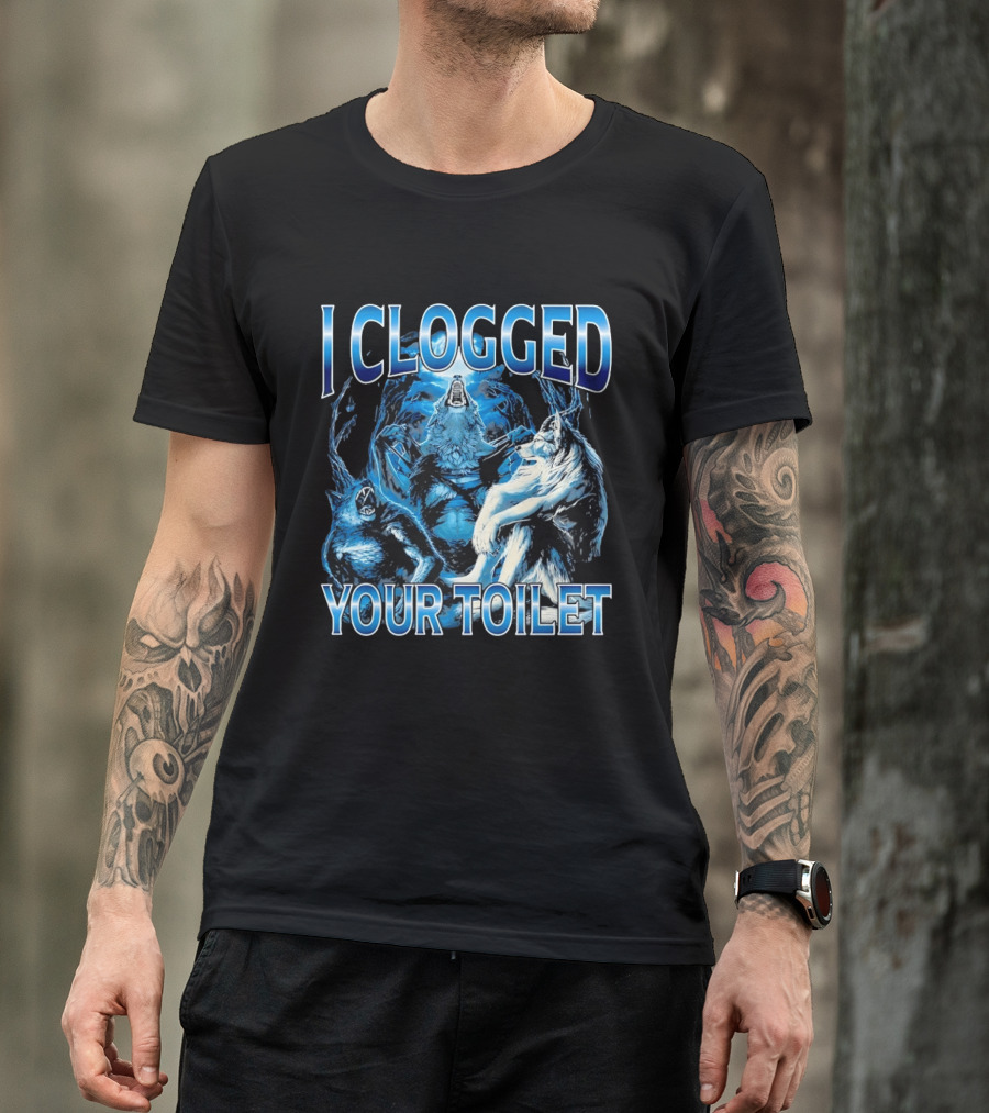 I Clogged Your Toilet Alpha Wolf Trio Howling T-Shirt