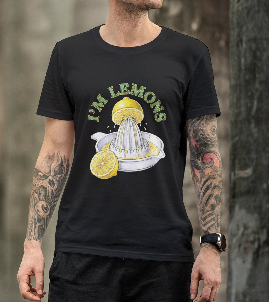I'm Lemons Juicer And Sliced Citrus T-Shirt