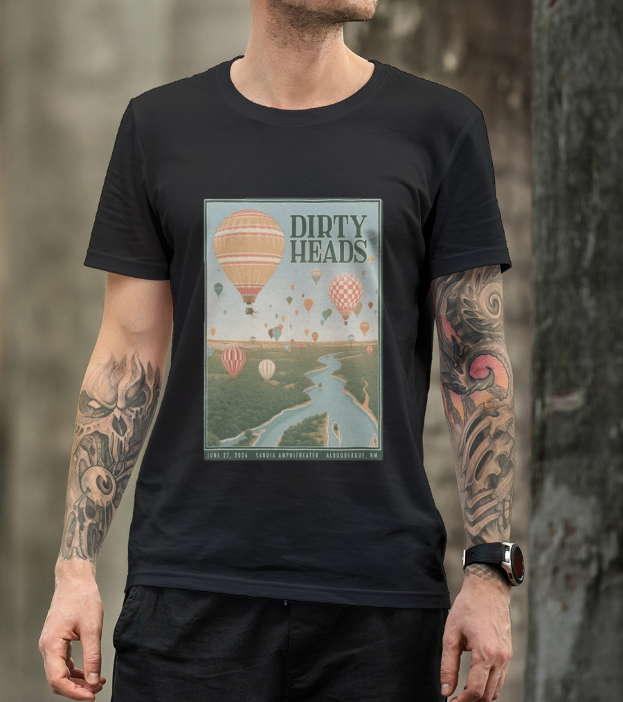 Dirty Heads Sandia Amphitheater Albuquerque NM Hot Air Balloons June 27 2026 T-Shirt