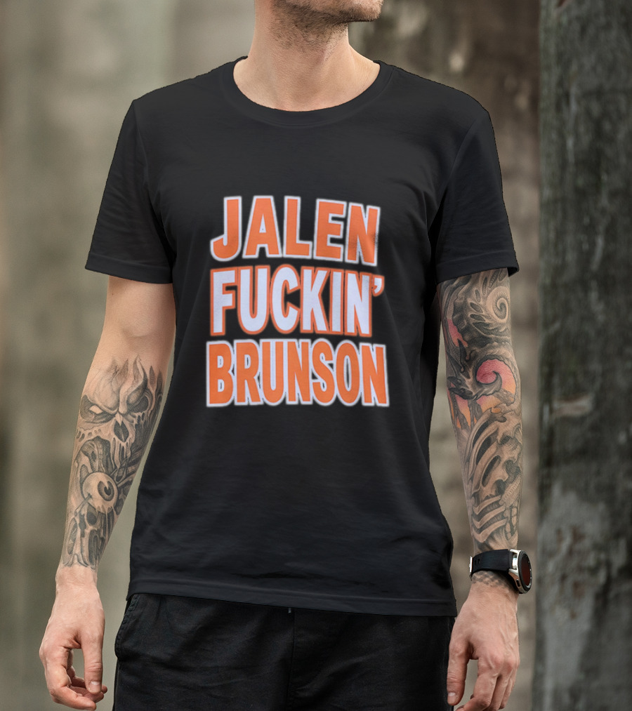 Jalen Fuckin' Brunson New York Knicks NBA Basketball T-Shirt
