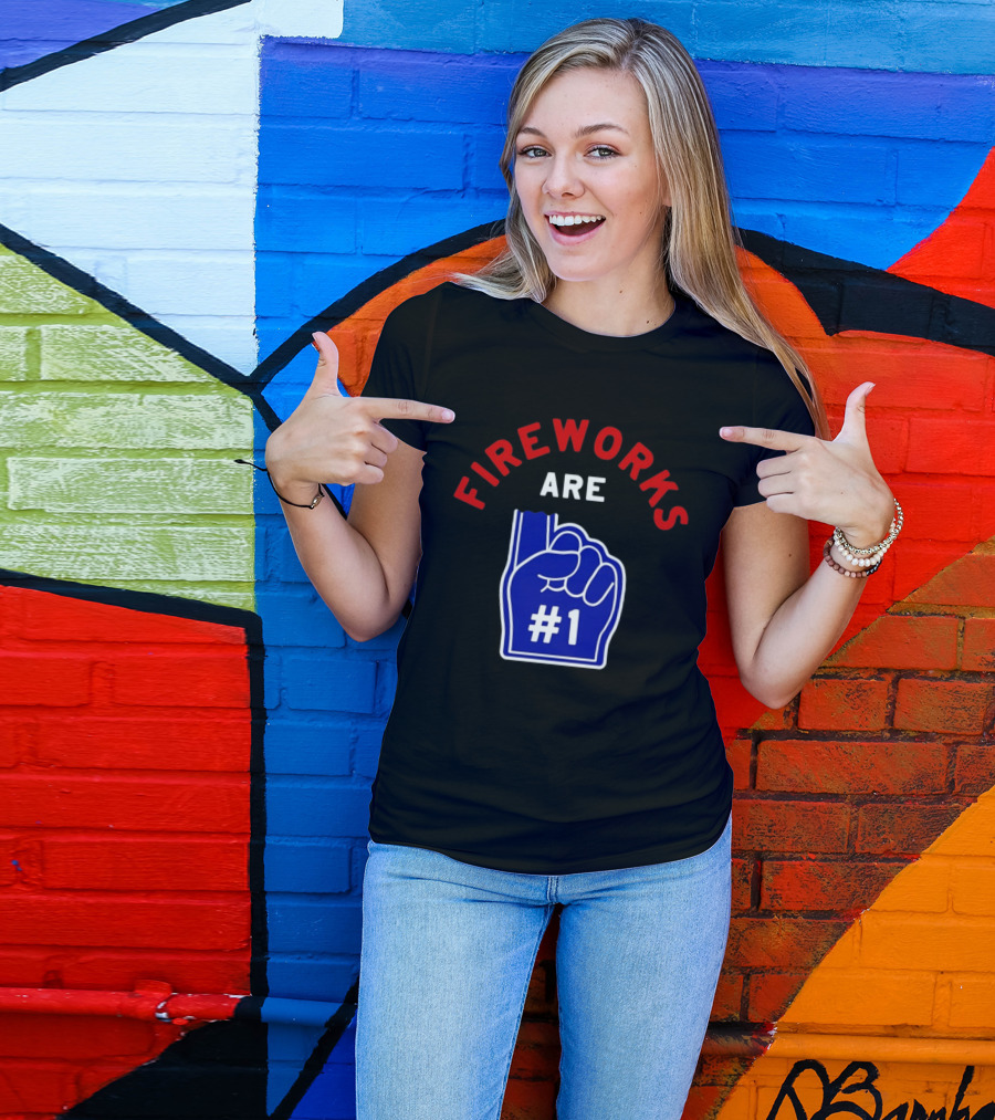 Fireworks Are Number 1 Foam Finger 4th Of July T-Shirt