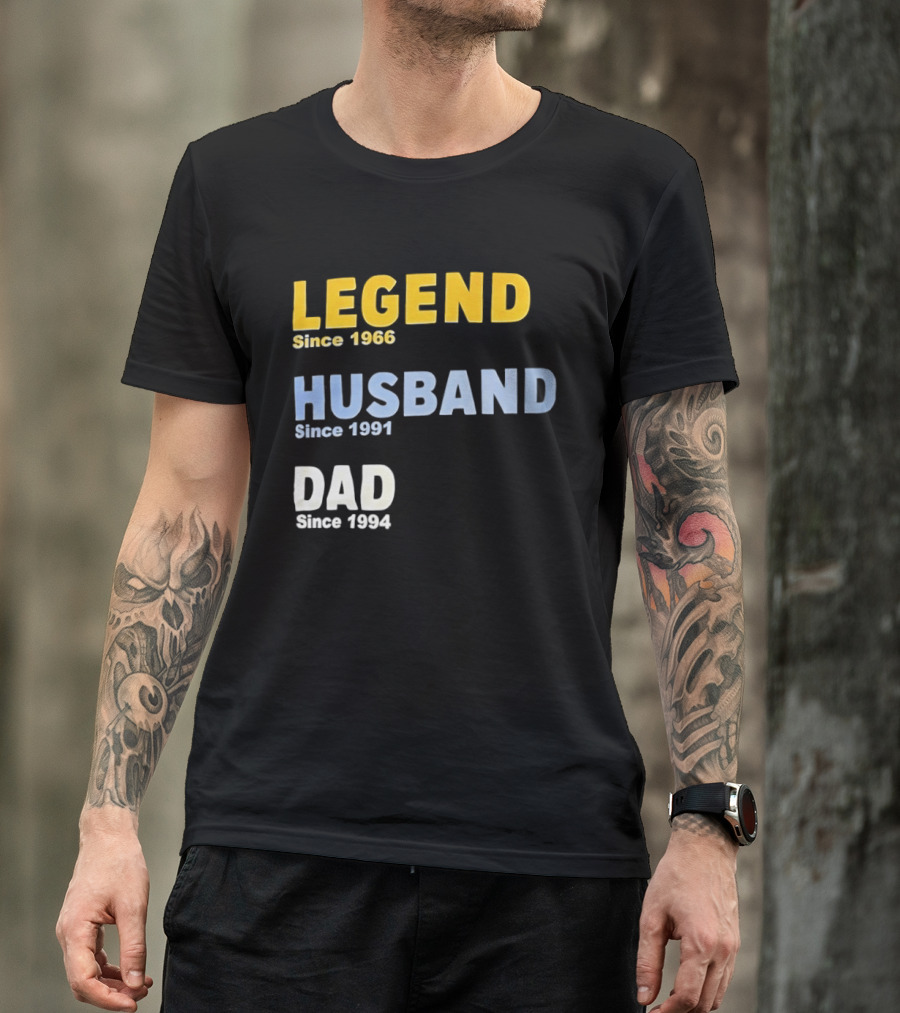 Legend Since 1966 Husband Since 1991 Dad Since 1994 T-Shirt