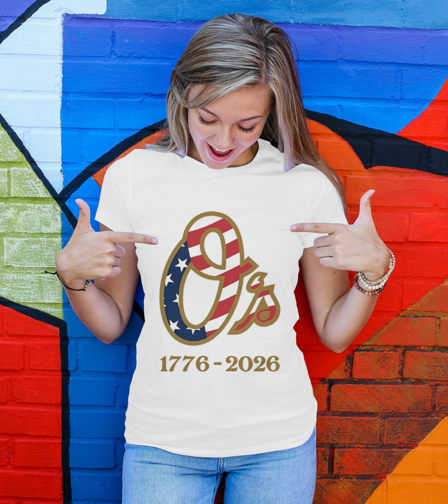 Baltimore Orioles MLB 1776 2026 250th Anniversary Fourth Of July Celebration T-Shirt