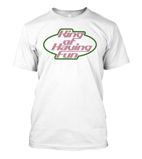 King Of Having Fun Oval T-Shirt