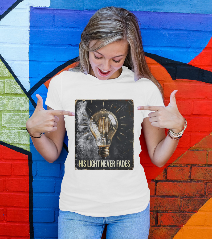 His Light Never Fades Vintage Light Bulb T-Shirt