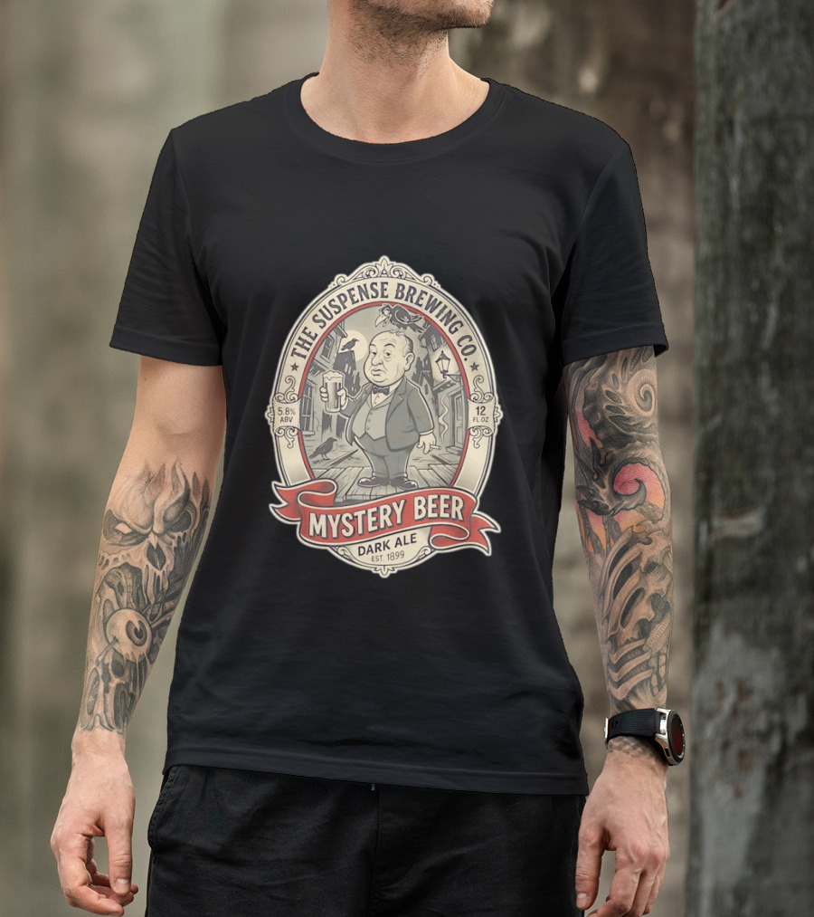 The Suspense Brewing Co Mystery Beer Dark Ale Alfred Hitchcock Est 1899 T-Shirt