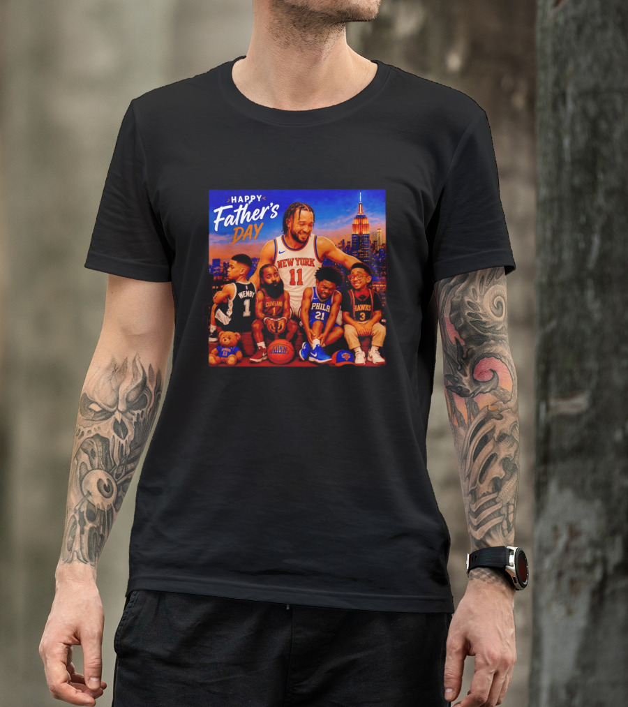 Jalen Brunson New York Knicks Happy Father's Day Wemby Cleveland Hawks Phila T-Shirt