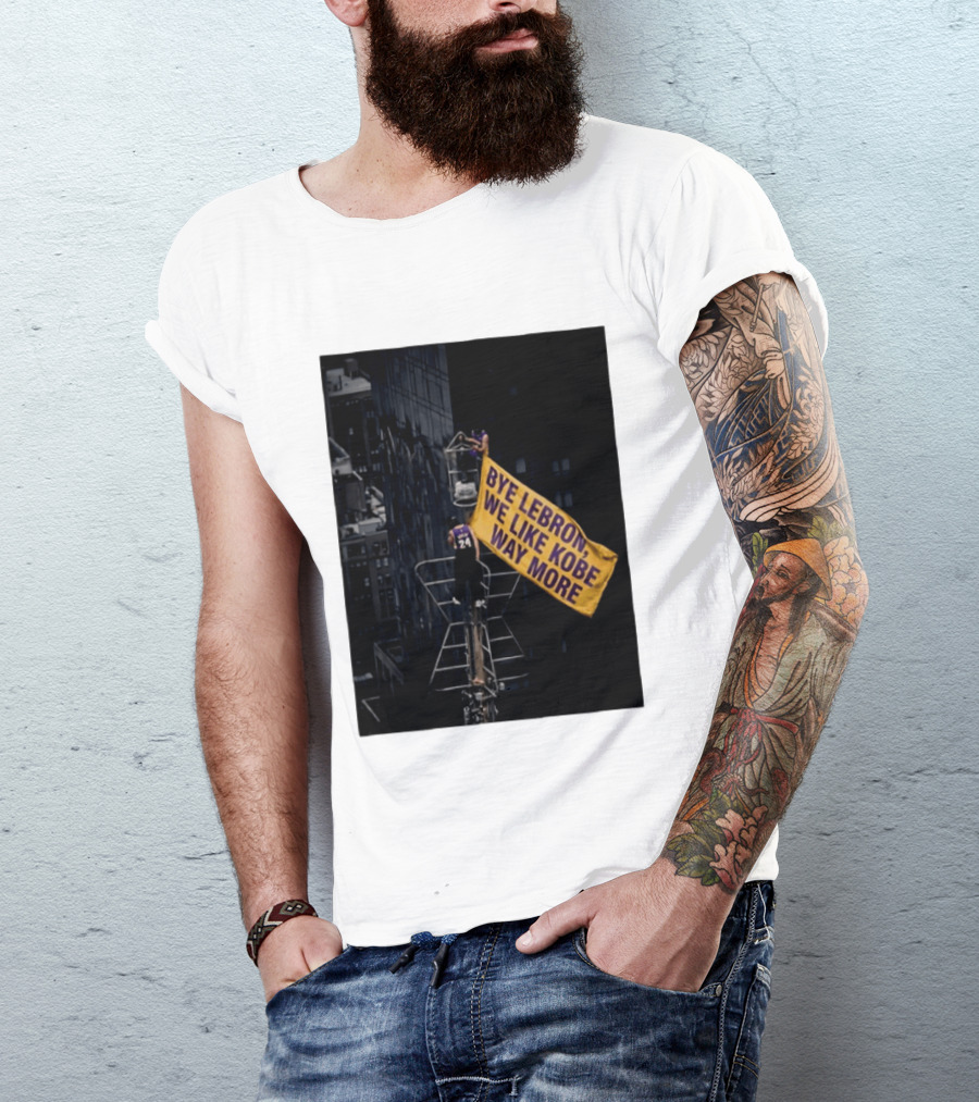 Bye LeBron We Like Kobe Way More Empire State Building Flag Meme T-Shirt