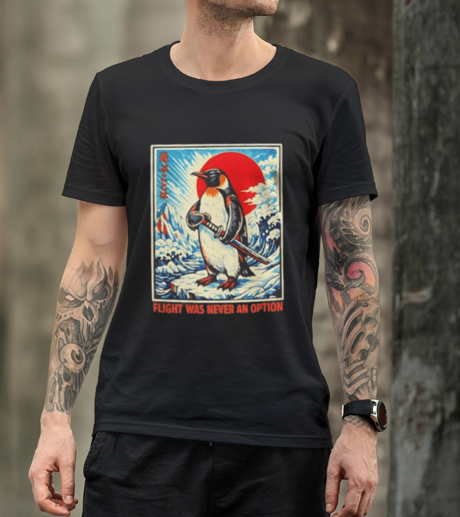 Flight Was Never An Option Japanese Penguin Samurai Rising Sun Katana Waves T-Shirt