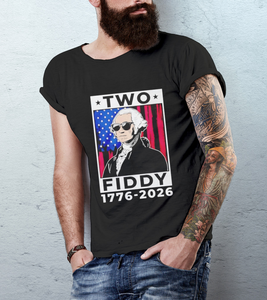 Two Fiddy George Washington 1776 2026 USA Flag Sunglasses Stars T-Shirt