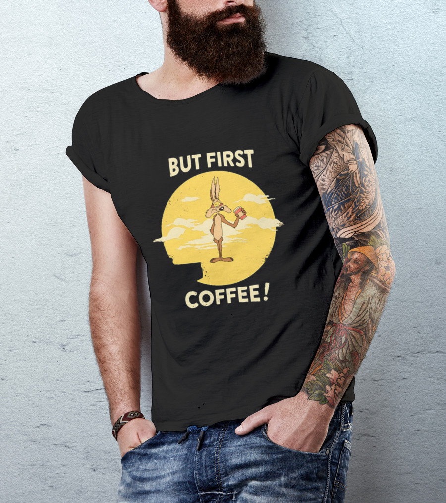 Looney Tunes Wile E Coyote But First Coffee Vintage Cartoon T-Shirt