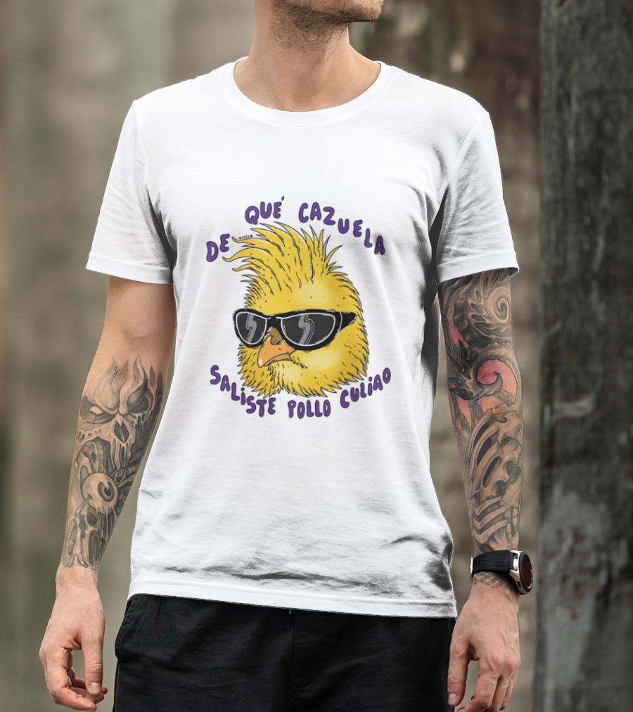 De Qué Cazuela Saliste Pollo Culiao Cool Chick With Sunglasses Chilean Slang T-Shirt