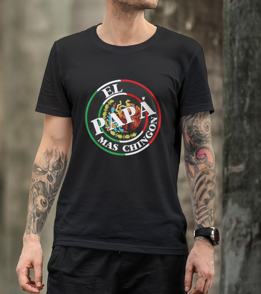 El Papa Mas Chingon Mexican Eagle Coat Of Arms Father's Day T-Shirt