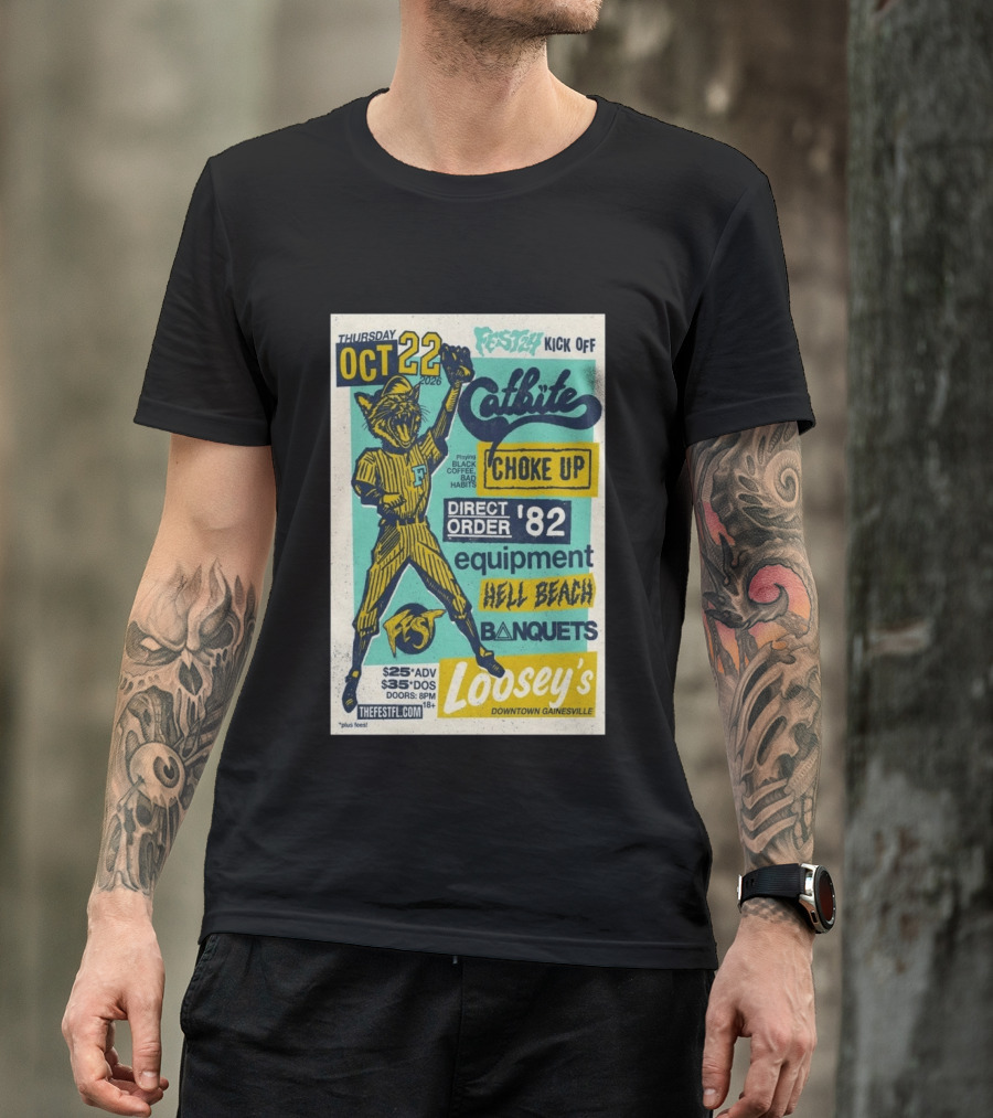 Thursday October 22 2026 Festy Kick Off Catbite Choke Up Direct Order Equipment Hell Beach Banquets Fest Loosey's Downtown Gainesville T-Shirt
