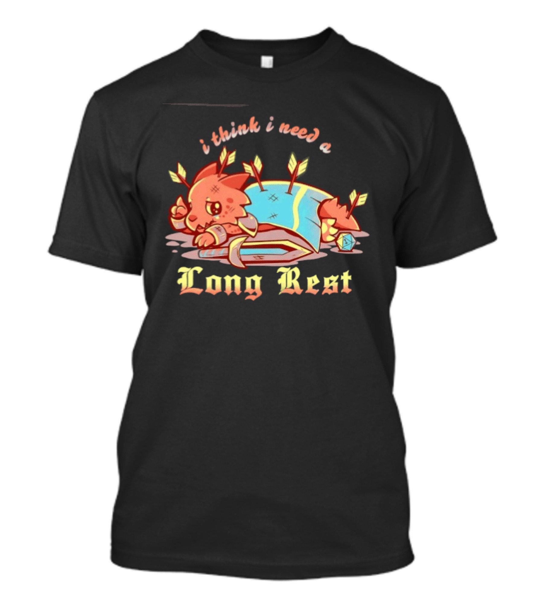I Think I Need A Long Rest Dungeons And Dragons Parody Dragon Arrows T-Shirt