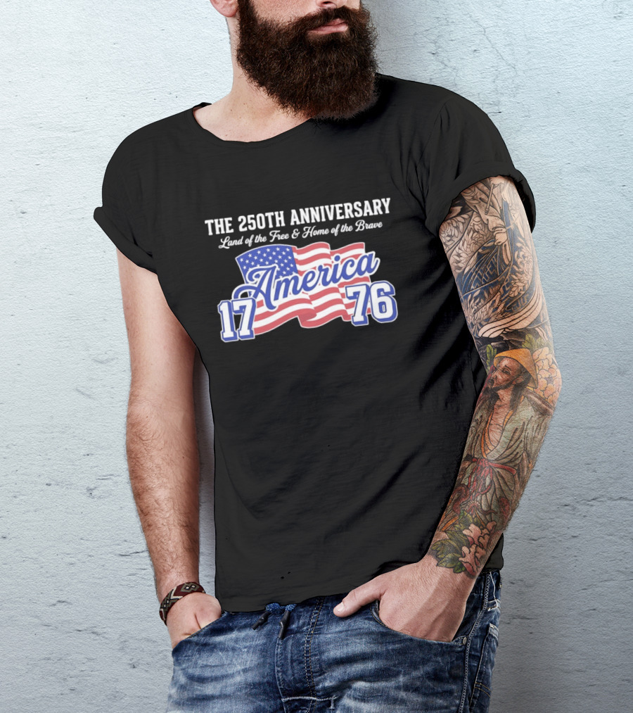 250th Anniversary Land Of The Free Home Of The Brave America 1776 Flag T-Shirt