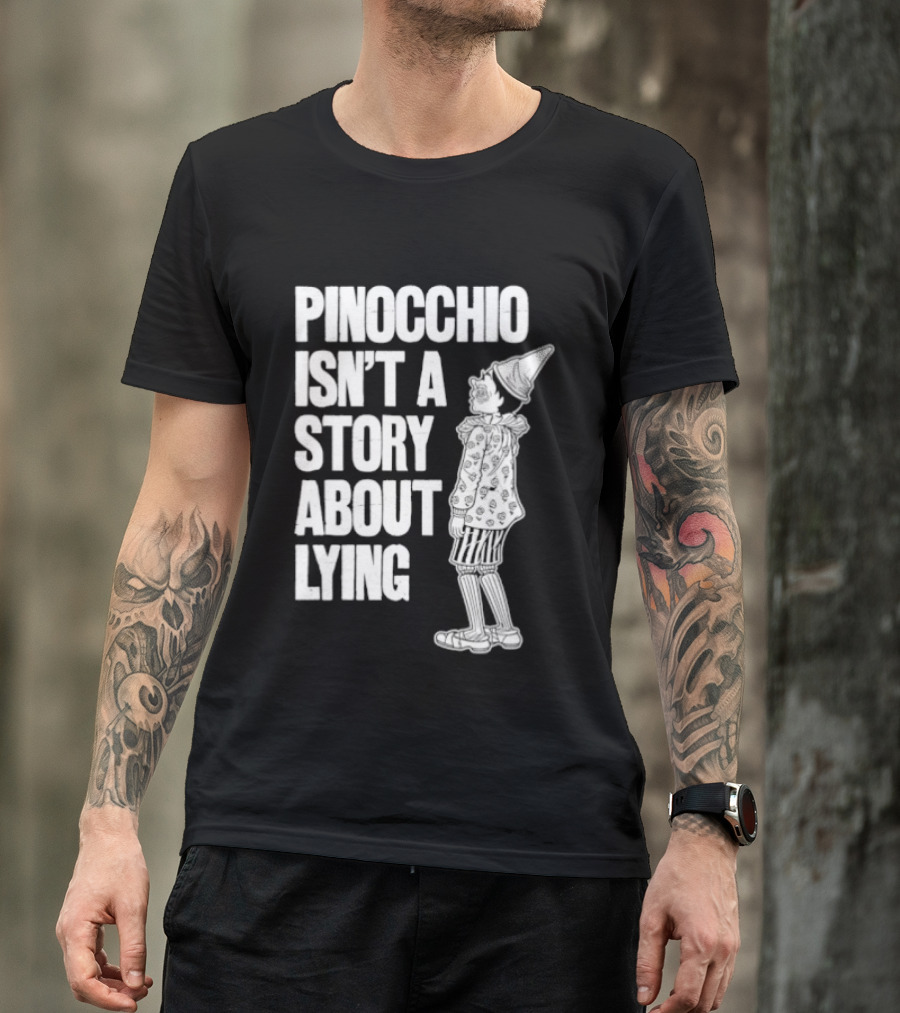 Pinocchio Isn't A Story About Lying Fairy Tale T-Shirt