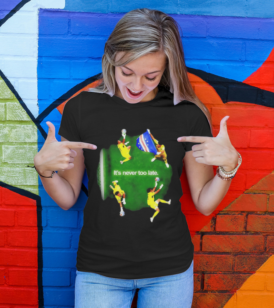 Cape Verde National Team Goalkeeper Vozinha It's Never Too Late T-Shirt