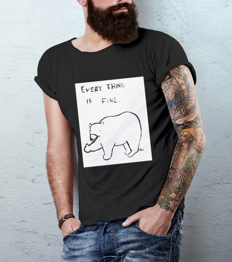 Every Thing Is Fine Bear Middle Finger Humor T-Shirt