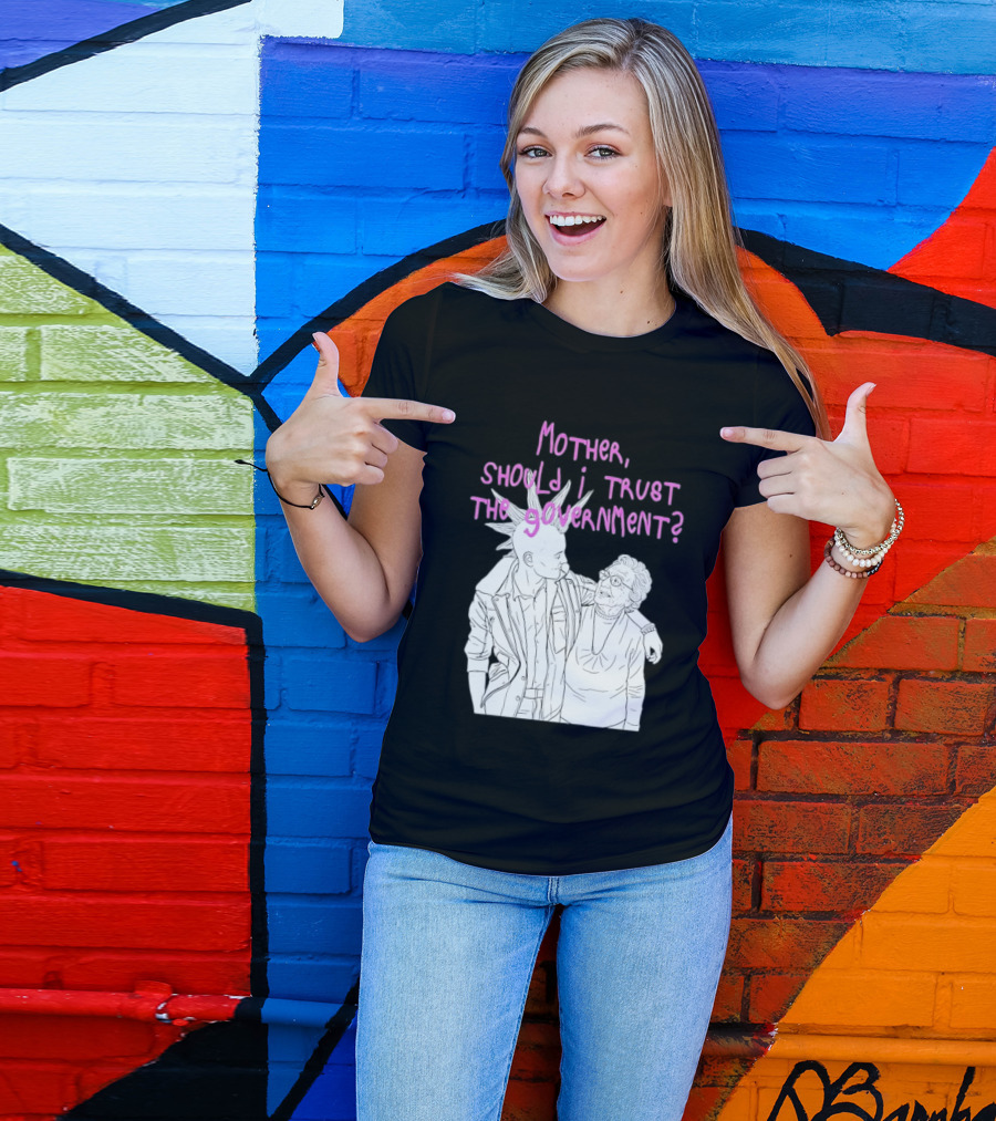 Mother Should I Trust The Government Punk T-Shirt