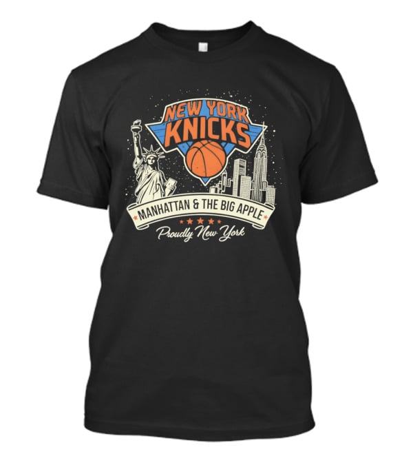 New York Knicks Manhattan Big Apple Proudly New York NBA Basketball T-Shirt