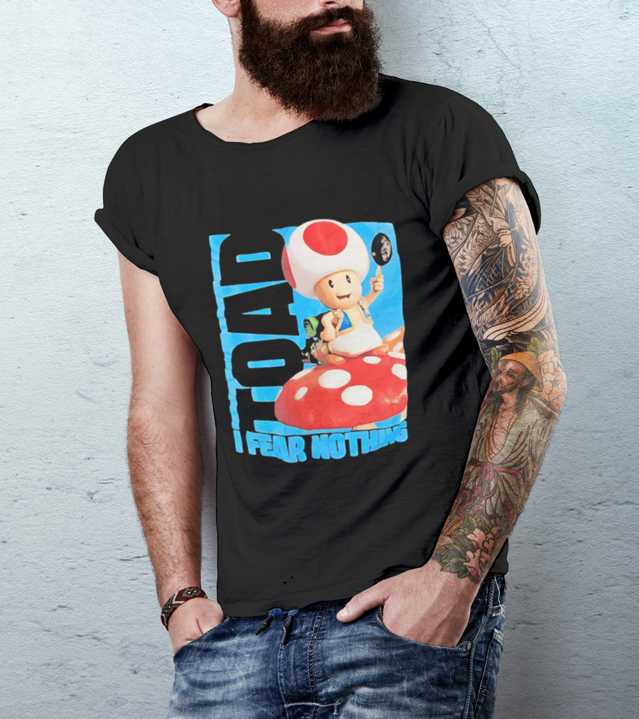 Toad I Fear Nothing Super Mario Brothers Mushroom Kingdom Adventure T-Shirt