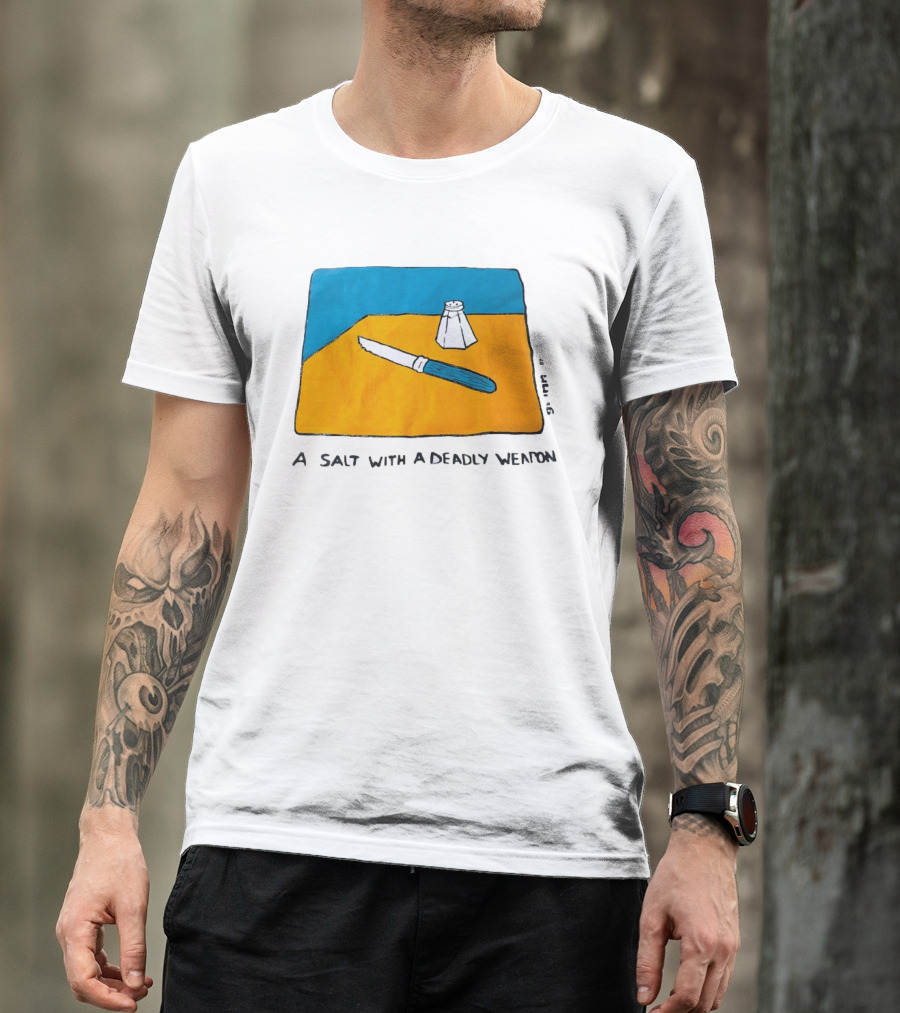 A Salt With A Deadly Weapon Knife Salt Shaker Pun T-Shirt