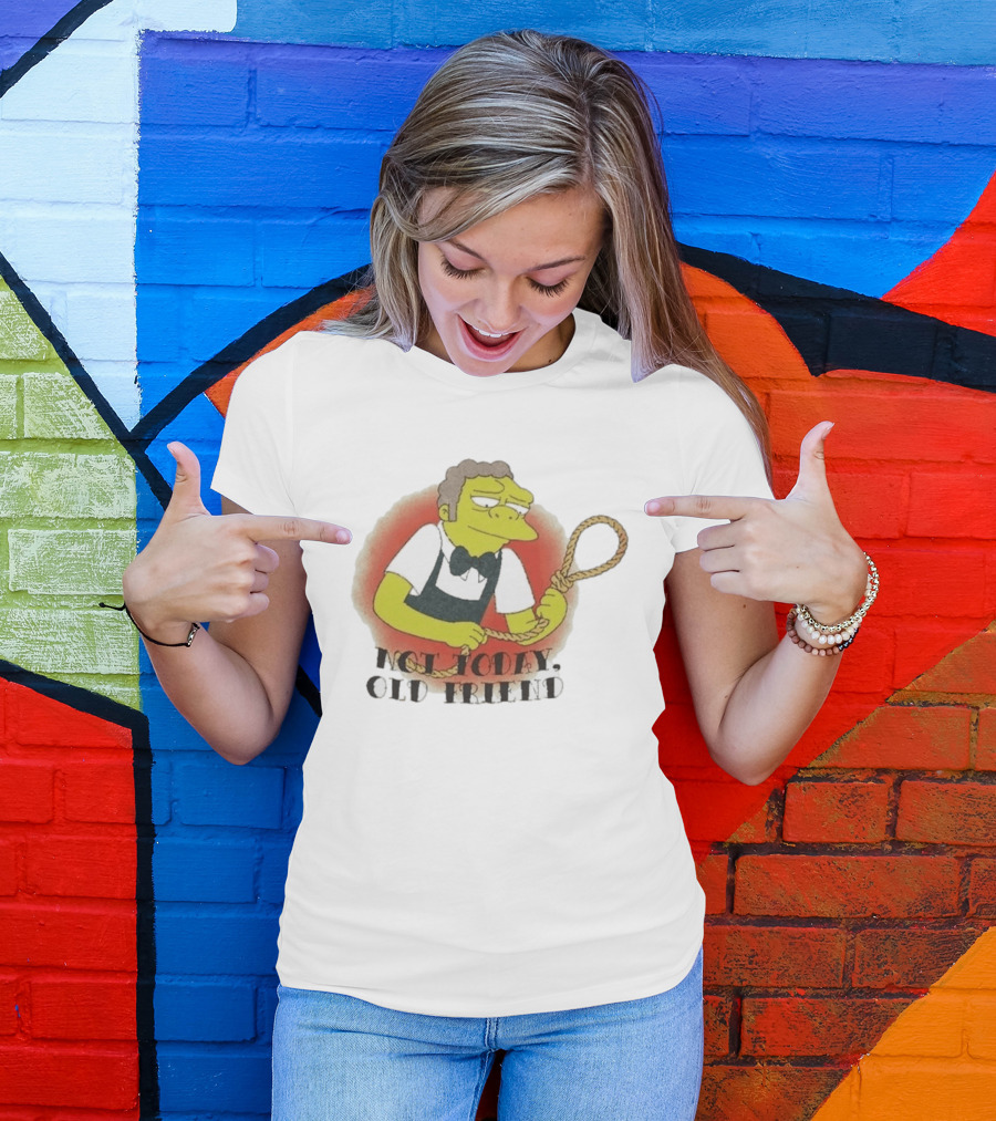 Not Today Old Friend Moe Szyslak Simpsons Meme Tattoo Rope T-Shirt