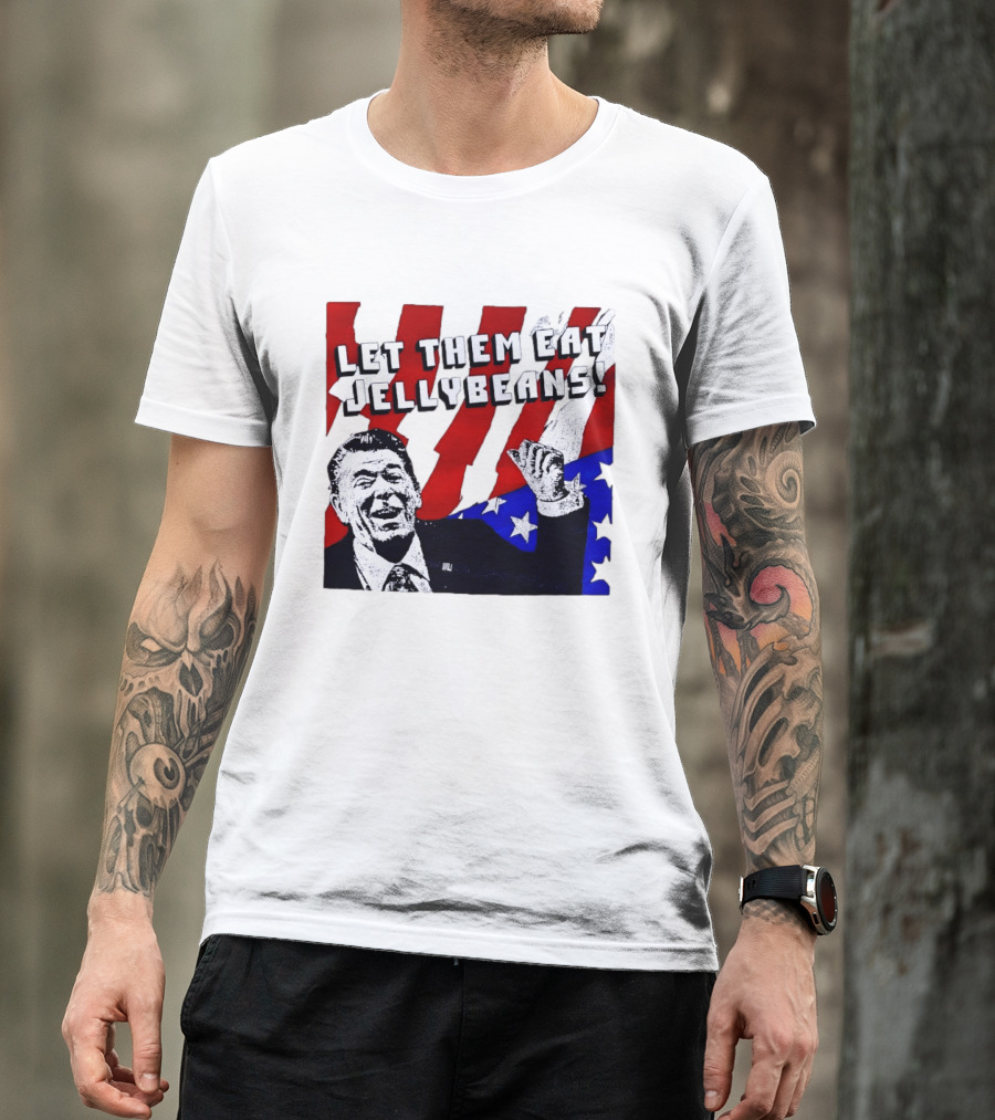 Let Them Eat Jellybeans Ronald Reagan American Flag T-Shirt