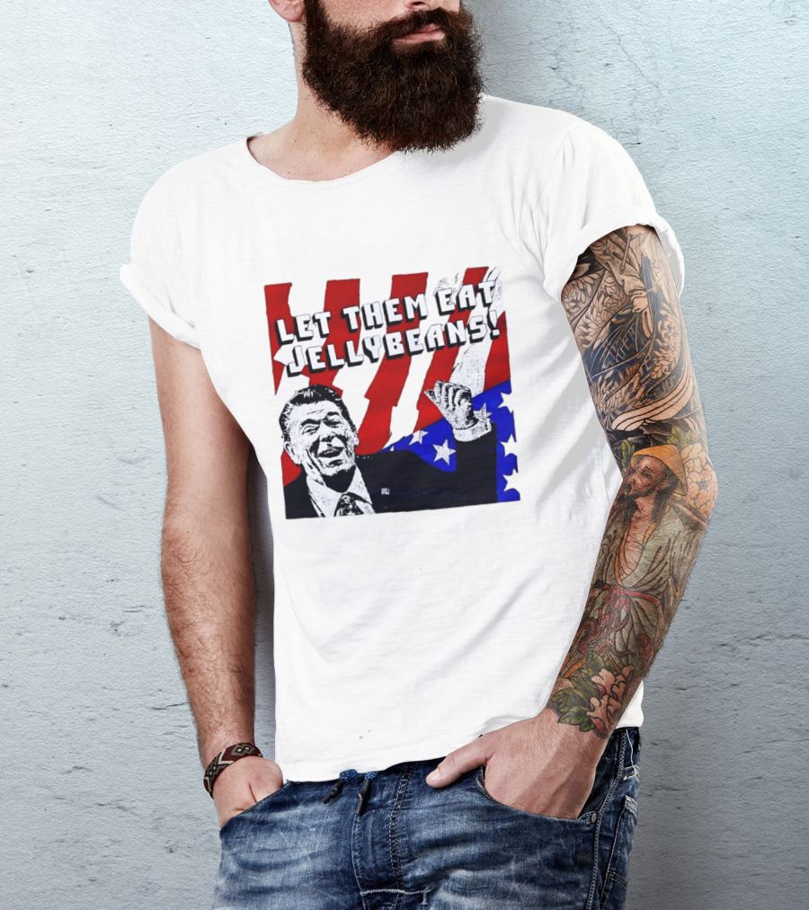 Let Them Eat Jellybeans Ronald Reagan American Flag T-Shirt