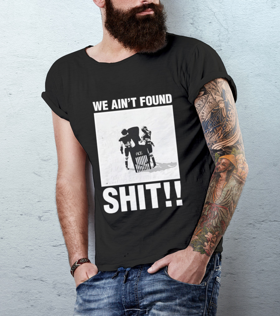 Stormtroopers We Ain't Found Shit Spaceballs Movie Ace T-Shirt