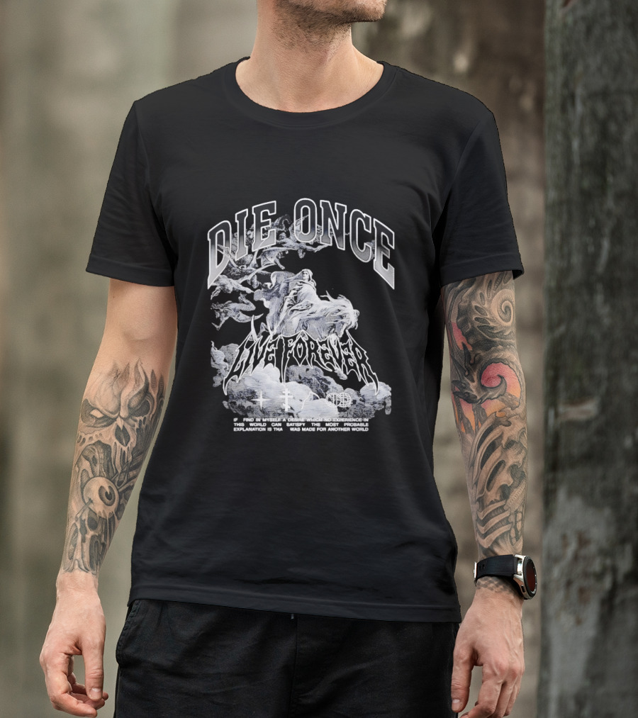 Die Once Live Forever Grim Reaper Made For Another World Carry The Fire T-Shirt